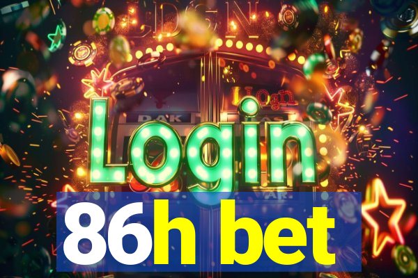 86h bet